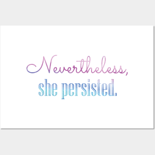 Nevertheless, she persisted Posters and Art